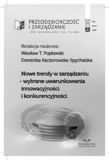 Nowe trendy w zarządzaniu : wybrane uwarunkowania innowacyjności i konkurencyjności / red. Wiesław T. Popławski, Dominika Kaczorowska-Spychalska. - Vol. 17, z. 7, cz. 3 (2016)