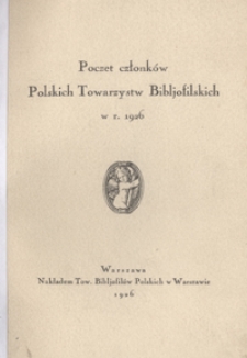 Poczet członk&oacute;w Polskich Towarzystw Bibljofilskich w r. 1926