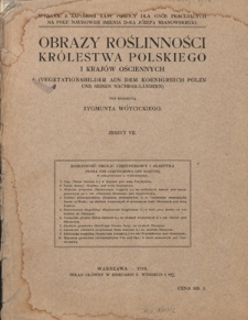 Obrazy Roślinności Królestwa Polskiego i Krajów Ościennych. z. 7, Roślinność okolic Częstochowy i Olsztyna
