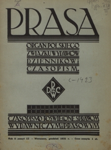 Prasa : organ Polskiego Związku Wydawców Dzienników i Czasopism : czasopismo poświęcone sprawom wydawniczo-prasowym. R. 2, z. 12 (grudzień 1931)