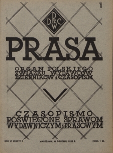 Prasa : organ Polskiego Związku Wydawców Dzienników i Czasopism : czasopismo poświęcone sprawom wydawniczo-prasowym. R. 6, z. 5 (grudzień 1935)