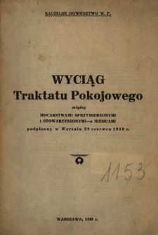 Wyciąg Traktatu Pokojowego między mocarstwami sprzymierzonymi i stowarzyszonymi a Niemcami podpisany w Wersalu 28 czerwca 1919 r.