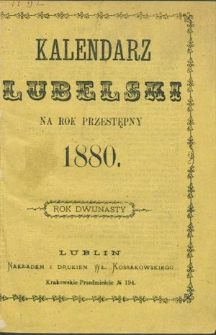 Kalendarz Lubelski Na Rok Przestępny 1880, R. 12