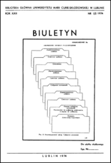 Biuletyn Biblioteki Uniwersytetu Marii Curie-Skłodowskiej w Lublinie. R. 22 (1974) nr 1/2