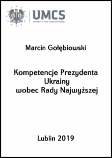Kompetencje Prezydenta Ukrainy wobec Rady Najwyższej
