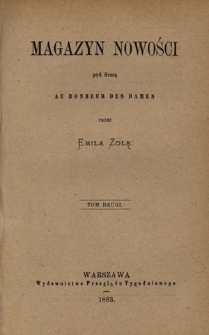 Magazyn nowości pod firmą Au bonheur des dames. T. 2