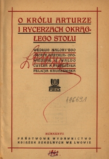 O kr&oacute;lu Arturze i rycerzach Okragłego Stołu