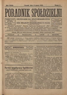 Poradnik Sp&oacute;łdzielni : dwutygodnik dla spraw sp&oacute;łdzielczych. R. 32, nr 6 (15 marca 1925)