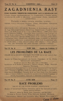 Zagadnienia Rasy : organ Polskiego Towarzystwa Eugenicznego (Walki ze Zwyrod. Rasy) członka Związku Międzynarodowego T-w Eugenicznych i Związku Międzynarodowego dla Walki z chorobami Wenerycznemi (Union International Antivéneriénne). R. 11, t. 4, nr 6 (czerwiec 1929)