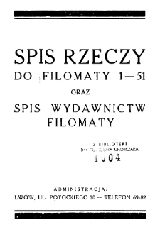 Filomata Spis rzeczy do Filomaty 1-51 [1930-1933] oraz spis wydawnictw Filomaty