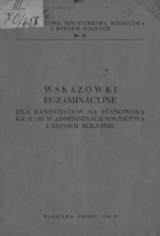Wskaz&oacute;wki egzaminacyjne dla kandydat&oacute;w na stanowiska kat. II i III w administracji rolnictwa i reform rolnych