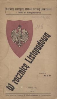 W rocznicę Listopadową : pierwszy uroczysty obchód rocznicy powstania r. 1831 w Kongresówce