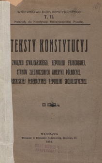 Teksty konstytucyj : Związku Szwajcarskiego, Republiki Francuskiej, Stanów Zjednoczonych Ameryki Północnej, Rosyjskiej Federacyjnej Republiki Socjalistycznej