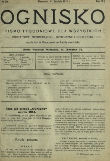Ognisko : pismo tygodniowe dla wszystkich oświatowe, gospodarcze, społeczne i polityczne. R. 2, Nr 50 (11 grudnia 1913)