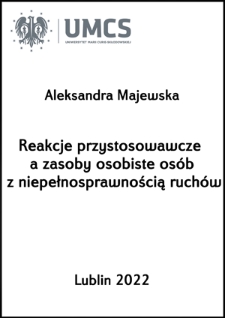 Reakcje przystosowawcze a zasoby osobiste osób z niepełnosprawnością ruchów
