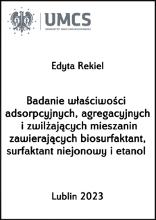 Badanie właściwości adsorpcyjnych, agregacyjnych i zwilżających mieszanin zawierających biosurfaktant, surfaktant niejonowy i etanol