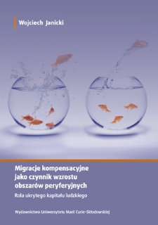 Migracje kompensacyjne jako czynnik wzrostu obszarów peryferyjnych : rola ukrytego kapitału ludzkiego