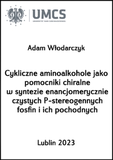 Cykliczne aminoalkohole jako pomocniki chiralne w syntezie enancjomerycznie czystych P-stereogennych fosfin i ich pochodnych