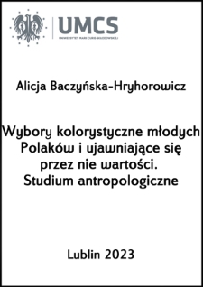 Wybory kolorystyczne młodych Polaków i ujawniające się przez nie wartości. Studium antropologiczne