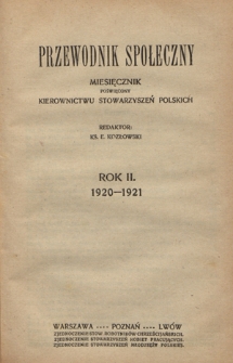 Przewodnik Społeczny : miesięcznik poświęcony kierownictwu stowarzyszeń polskich R. 2 (1920/1921). Spis treści