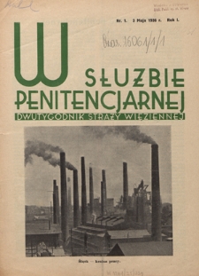 W Służbie Penitencjarnej : dwutygodnik straży więziennej. R. 1, nr 1 (3 maja 1936)