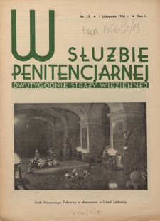 W Służbie Penitencjarnej : dwutygodnik straży więziennej. R. 1, nr 13 (1 listopada 1936)