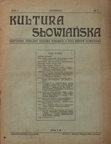 Kultura Słowiańska : dwutygodnik poświęcony szerzeniu wiadomości o życiu narod&oacute;w słowiańskich R. 1, nr 1 (5 czerwca 1924)