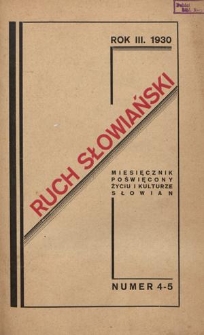 Ruch Słowiański : miesięcznik poświęcony życiu i kulturze Słowian. R. 3, nr 4-5 (1930)