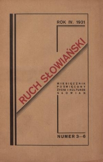 Ruch Słowiański : miesięcznik poświęcony życiu i kulturze Słowian. R. 4, nr 3-6 (1931)