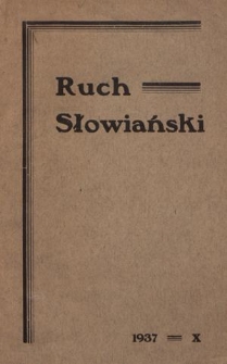 Ruch Słowiański : miesięcznik poświęcony życiu i kulturze Słowian. S. 2. R. 2, nr 10 (1937)