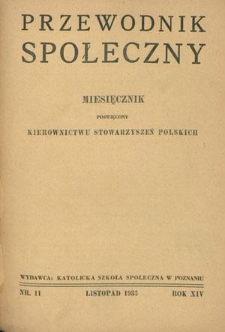 Przewodnik Społeczny : miesięcznik poświęcony kierownictwu stowarzyszeń polskich. R. 14, nr 11 (1933)