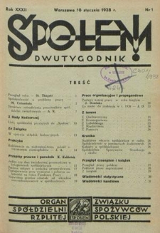 Społem! : dwutygodnik poświęcony praktyce spółdzielni spożywców : organ "Społem" Związku Spółdzielni Spożywców R. P. R. 32, nr1 (10 stycznia 1938)