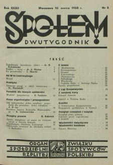 Społem! : dwutygodnik poświęcony praktyce spółdzielni spożywców : organ "Społem" Związku Spółdzielni Spożywców R. P. R. 32, nr 5 (10 marca 1938)