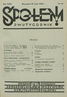 Społem! : dwutygodnik poświęcony praktyce spółdzielni spożywców : organ "Społem" Związku Spółdzielni Spożywców R. P. R. 32, nr 9 (10 maja 1938)