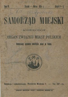 Samorząd Miejski : miesięcznik : organ Związku Miast Polskich poświęcony sprawom samorządu miast w Polsce. T. 4, z. 1-3 (styczeń-marzec 1924)
