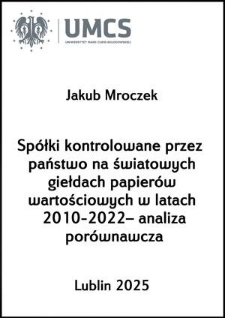 Spółki kontrolowane przez państwo na światowych giełdach papierów wartościowych w latach 2010-2022– analiza porównawcza