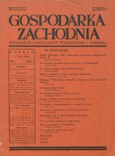 Gospodarka Zachodnia : miesięcznik gospodarczy Wielkopolski i Pomorza R. 1, nr 1 (1 grudnia 1936)