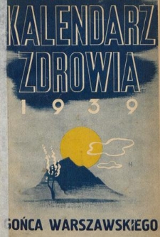 Kalendarz Zdrowia Gońca Warszawskiego 1939