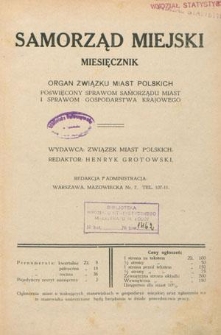 Samorząd Miejski : miesięcznik : organ Związku Miast Polskich poświęcony sprawom samorządu miast i sprawom gospodarstwa krajowego. T. 7, z. 1 (styczeń 1927)