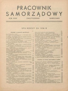 Pracownik Samorządowy : pismo sprawom pracowników samorządowych poświęcone. R. 18, spis rzeczy za 1936 r.