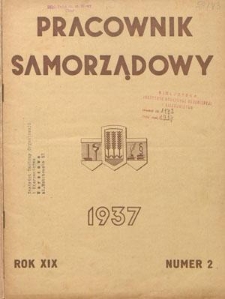 Pracownik Samorządowy : dwutygodnik pracowników samorządu terytorialnego. R. 19, nr 2 (15 stycznia 1937)