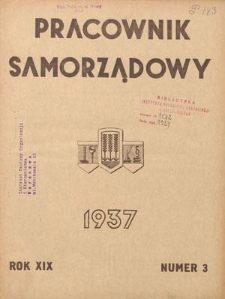 Pracownik Samorządowy : dwutygodnik pracowników samorządu terytorialnego. R. 19, nr 3 (1 luyego 1937)