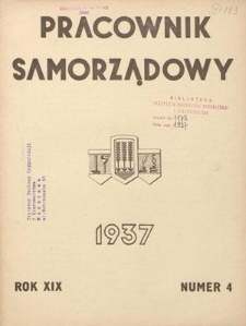 Pracownik Samorządowy : dwutygodnik pracowników samorządu terytorialnego. R. 19, nr 4 (15 lutego 1937)