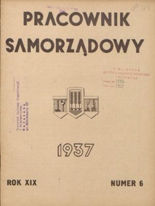 Pracownik Samorządowy : dwutygodnik pracowników samorządu terytorialnego. R. 19, nr 6 (15 marca 1937)