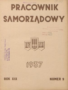Pracownik Samorządowy : dwutygodnik pracowników samorządu terytorialnego. R. 19, nr nr 9 (1 maja 1937)