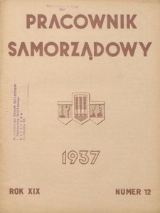 Pracownik Samorządowy : dwutygodnik pracowników samorządu terytorialnego. R. 19, nr 12 (15 czerwca 1937)