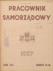 Pracownik Samorządowy : dwutygodnik pracowników samorządu terytorialnego. R. 19, nr 15/16 (1-15 sierpnia 1937)