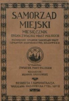 Samorząd Miejski : miesięcznik : organ Związku Miast Polskich poświęcony sprawom samorządu miast i sprawom gospodarstwa krajowego. T. 8, z. 1 (styczeń 1928)