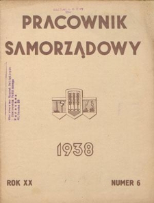 Pracownik Samorządowy : dwutygodnik pracowników samorządu terytorialnego. R. 20, nr 6 (15 marca 1938)