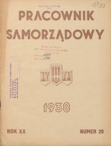 Pracownik Samorządowy : dwutygodnik pracowników samorządu terytorialnego. R. 20, nr 20 (15 października 1938)